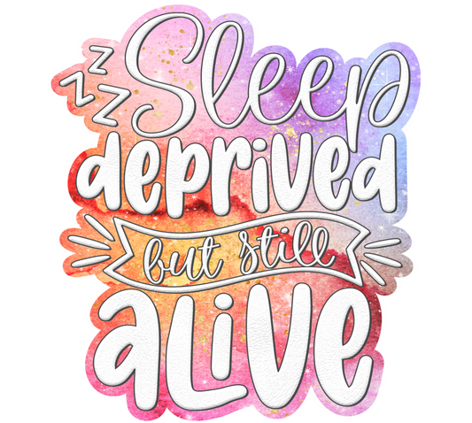 Sleep Deprived Decal